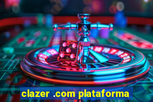 clazer .com plataforma